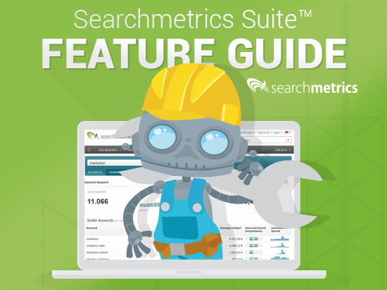 Searchmetrics Suite: Feature Guide