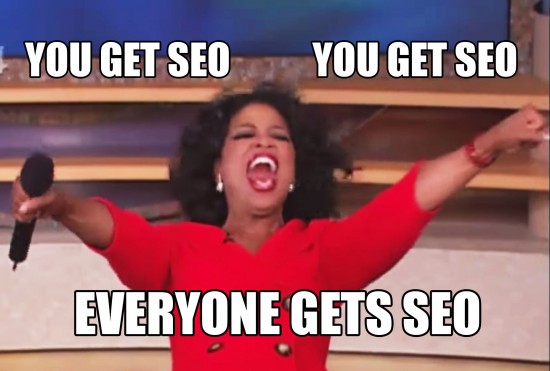 Your SEO Team is Not Oprah