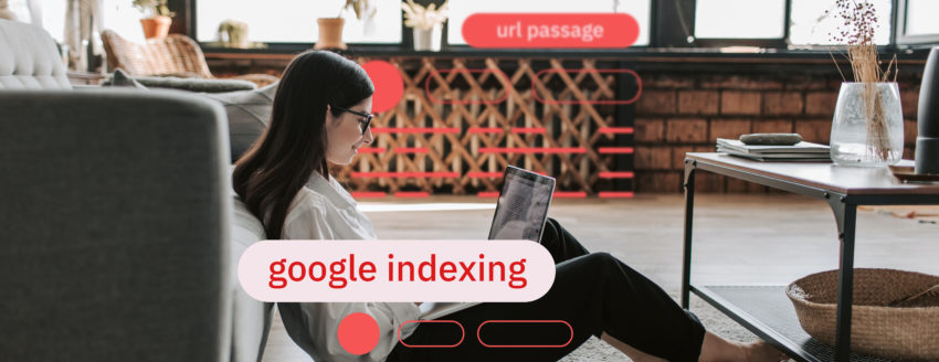 Google Indexing Update: Bessere Rankings für einzelne URL-Passagen