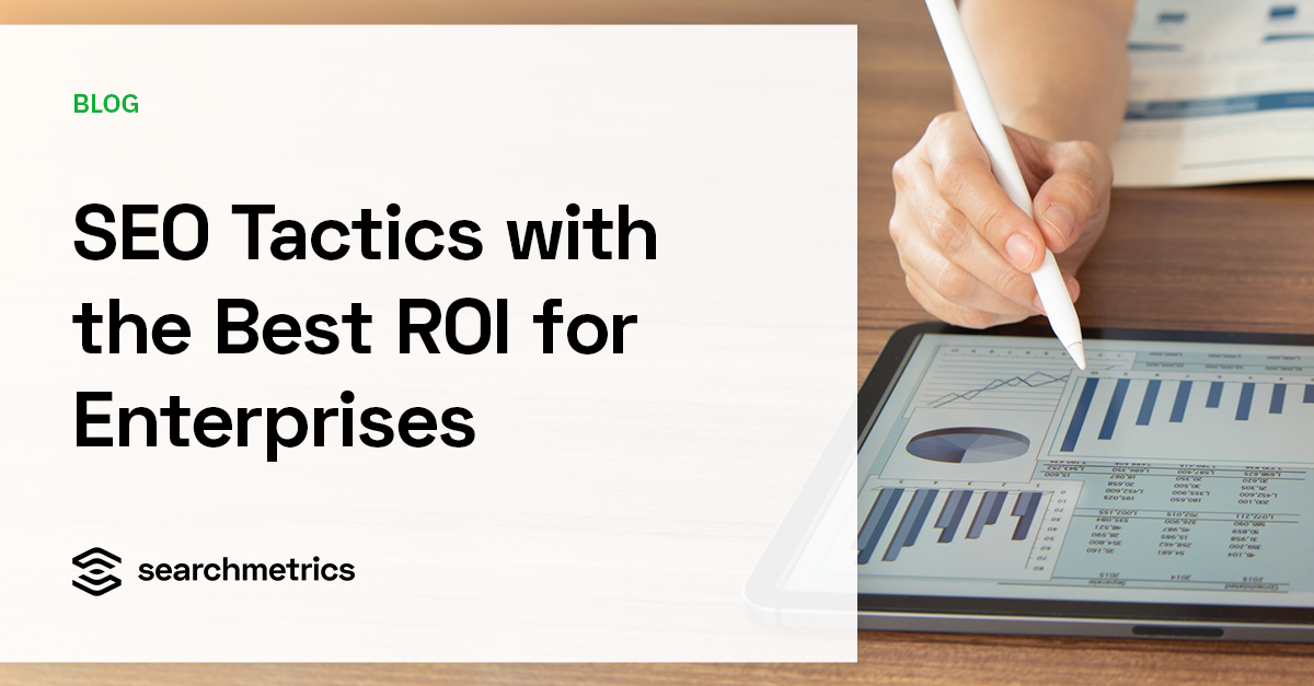 5 SEO Tactics with the Best ROI for Enterprises